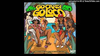 AYO SK3TCH  Go Crazy Go Loco feat Nakkia Gold Prod Ronny Dewwy Ice Berg amp ProdByGarne [upl. by Cesar]