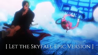 Zoro Oneshots Apoo  Skyfall Epic Version  AMV [upl. by Zilada707]