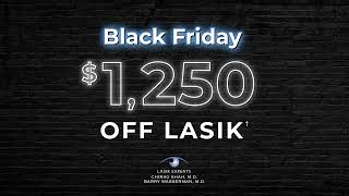 Black Friday Deals at LASIK Experts Experience Clearer Vision Today with LASIK [upl. by Alyks]