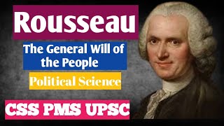 Rousseau  The General Will of People  Social Contract Theory  CSS PMS UPSC  Political Science [upl. by Eliseo]