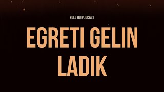 podcast Egreti Gelin Ladik 2018  HD Podcast Filmi Full İzle [upl. by Akital]