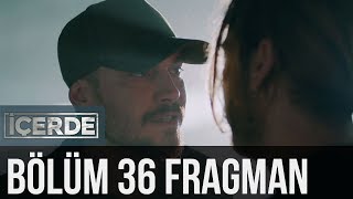 İçerde 36 Bölüm Fragman [upl. by Nrehtac]