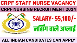 CRPF STAFF NURSE VACANCY 2024💥CRPF NURSING OFFICER VACANCY💥CRPF NURSING VACANCYSTAFF NURSE VACANCY [upl. by Dnalram844]