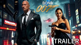 Bond 26 2025  First Trailer  Dwayne Johnson Gal Gadot [upl. by Adnaw]