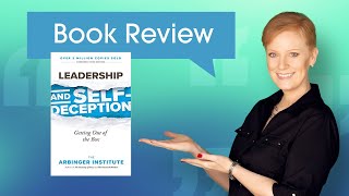 Book Review Leadership and SelfDeception by The Arbinger Institute [upl. by Iloj]