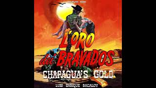 LOro Dei Bravados Chapaguas Gold Complete Film Score 1970 [upl. by Jami]