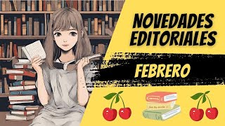 📚 NOVEDADES EDITORIALES 💙 FEBRERO 2024 💙 [upl. by Maisey]