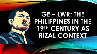 THE PHILIPPINES IN THE NINETEENTH CENTURY AS RIZAL’S CONTEXT [upl. by Meingolda872]