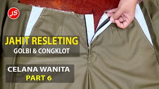 Menjahit Resleting CelanaGolbi amp Congklot  Menjahit Celana Wanita Part 6 [upl. by Margaretta]