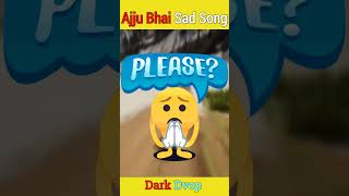 Ajju Bhai New Emotional Song 😊 TotalGaming093 Ai Voice Song shorts ajjubhai payalgaming [upl. by Fattal]