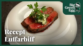 Luffarbiff med kryddsmör  Flat Iron Steak   Recept  Big Green Egg Sverige [upl. by Elletnahc412]