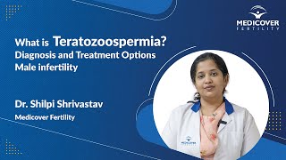 What is Teratozoospermia  Diagnosis amp Treatment Options  Male infertility  Dr Shilpi Shrivastav [upl. by Deeanne]