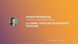 Le Grand Débat  Le combat pour une souveraineté française  Arnaud Montebourg [upl. by Einnol]