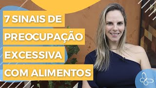 7 sinais de preocupação excessiva com alimentos • Casule Saúde e Bemestar [upl. by Einahpetse]