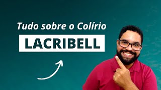 Tudo sobre o Colírio Lacribell Veja as principais informações [upl. by Junji302]