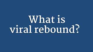 What Is Viral Rebound [upl. by Diella]