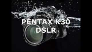 PENTAX K30 AFFORDABLE WEATHER SEALED DSLR FROM PENTAX [upl. by Ennayelsel]