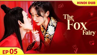 The Fox Fairy EP 05【Hindi Dubbed】Steamy Romance amp Evil Plots 🔥 Chinese Drama In Hindi Dubbed [upl. by Agamemnon393]