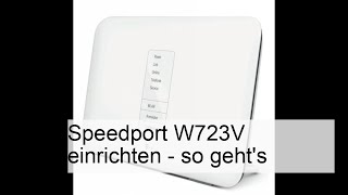 Speedport W723V einrichten  so gehts [upl. by Siravrat]