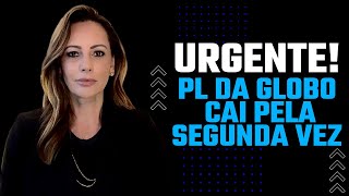 URGENTE PL da Globo é derrubado pela segunda vez [upl. by Zap977]