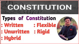 Types of Constitution written unwritten and hybrid constitutionflexible and Rigid constitutions [upl. by Saeger820]