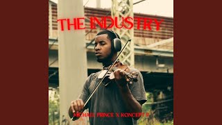 The Industry feat Koncept P [upl. by Adnowal]