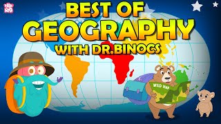 Best Of Geography With Dr Binocs  Continents Glaciers amp More  The Dr Binocs Show  Peekaboo Kidz [upl. by Lahcym]