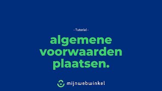 Mijnwebwinkel SUPPORT  Algemene voorwaarden plaatsen [upl. by Oz754]