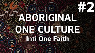 EU4  Florryworry  Aboriginal One Culture  Inti One Faith 2 [upl. by Safoelc195]