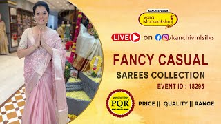 Fancy Casual Sarees  WhatsApp Number 89 0001 0002  Kancheepuram Varamahalakshmi Silks Sarees LIVE [upl. by Nylecaj]