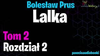 Lalka tom 2  Rozdział 2  Bolesław Prus  Audiobook za darmo  pawcioaudiobooki [upl. by Hally969]