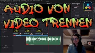 Wie man Audio von Video trennen kann in DaVinci Resolve 17  Videoschnitt Tutorial DEUTSCH [upl. by Nnyluqcaj]