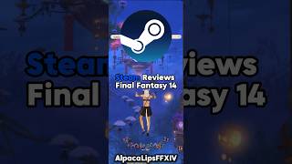 Steam Reviews Final Fantasy 14 ff14 steam reviews ffxiv [upl. by Nickey]