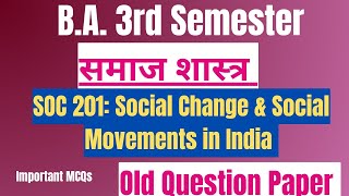 SOC 201 SOCIOLOGY समाजशास्त्र BA 3rd SEMESTER OLD QUESTION PAPER SOCIOLOGY IMPORTANT MCQS [upl. by Aniratac]