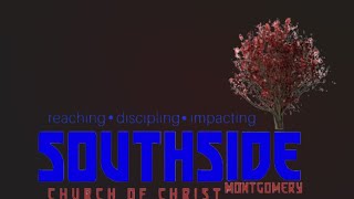 Sunday Worship Southside Church Of Christ [upl. by Aliac23]