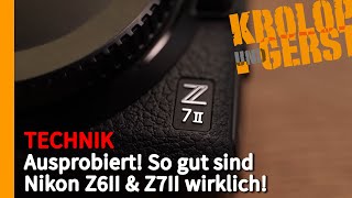 Ausprobiert So gut sind Nikon Z6II amp Z7II wirklich 📷 KrolopampGerst [upl. by Nesilla]