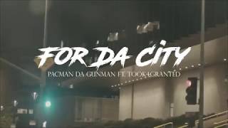 Pacman Da Gunman  For Da City feat Took4granted Official Music Video [upl. by Hctub]