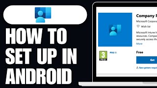 How To Set Up Intune Company Portal in Android 2024  Full Tutorial [upl. by Esme]