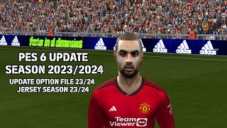 PES 6 UPDATE SEASON 20232024  PES 6 FIREBIRD PATCH  UPDATE OPTION FILE 20232024  PC [upl. by Letti]