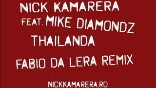 Nick Kamarera Feat Mike Diamondz  Thailanda Fabio Da Lera Remix [upl. by Tiffany]