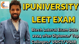 IPU LEET 2024 BTECH LATERAL ENTRY FOR DIPLOMA COMPLETE ADMISSION DETAILS CUTOFFSEATEXAM PATTERN [upl. by Zoara746]