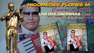 LAS GOLONDRINAS quotCuecaquot Nicomedes Flores M [upl. by Nytsirk]