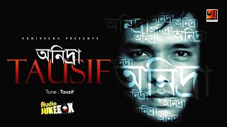 Bangla Super Hit Album  Onidra  Tausif  Full Album  Audio Jukebox [upl. by Hally21]