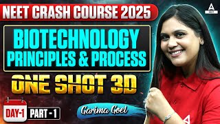 Biotechnology Principles and Processes Class 12 One Shot  NEET Crash Course 2025  Garima Goel [upl. by Amoeji]