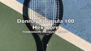 Donnay Formula 100 Hexacore Racquet Review [upl. by Teddi]