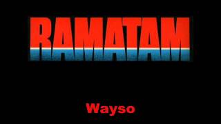 Ramatam  Wayso [upl. by Drape921]