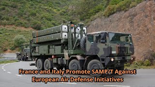 France and Italy Promote SAMP T Against European Air Defense Initiatives [upl. by Romano]