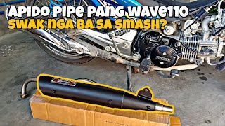 Wave 110 Apido Pipe  Swak kaya sa Suzuki Smash 115 [upl. by Fisk]