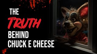 The Truth Behind Chuck E Cheese  Classic Creepypasta [upl. by Philipa]