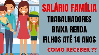 PAGAMENTO SALÁRIO FAMÍLIA  TRABALHADORES  FILHOS ATÉ 14 ANOS [upl. by Juno]